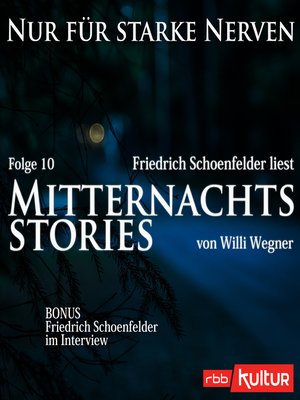 cover image of Mitternachtsstories von Willi Wegner--Nur für starke Nerven, Folge 10